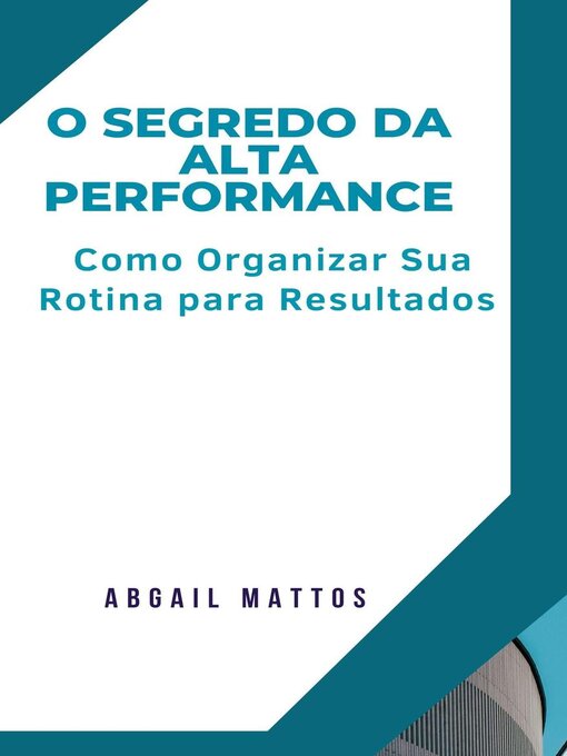 Title details for O Segredo da Alta Performance by ABGAIL MATTOS - Available